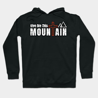 Give me this mountain Hoodie